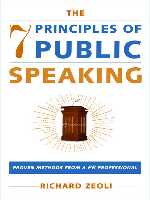 Title details for The 7 Principles Of Public Speaking by Richard Zeoli - Available